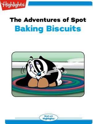 cover image of The Adventures of Spot: Baking Biscuits